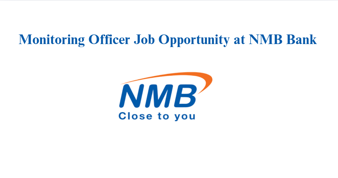 Monitoring Officer Job Opportunity at NMB Bank
