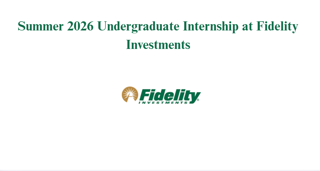 Summer 2026 Undergraduate Internship at Fidelity Investments
