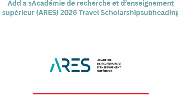 Academy of Research and Higher Education (ARES) 2026 Travel Scholarships”